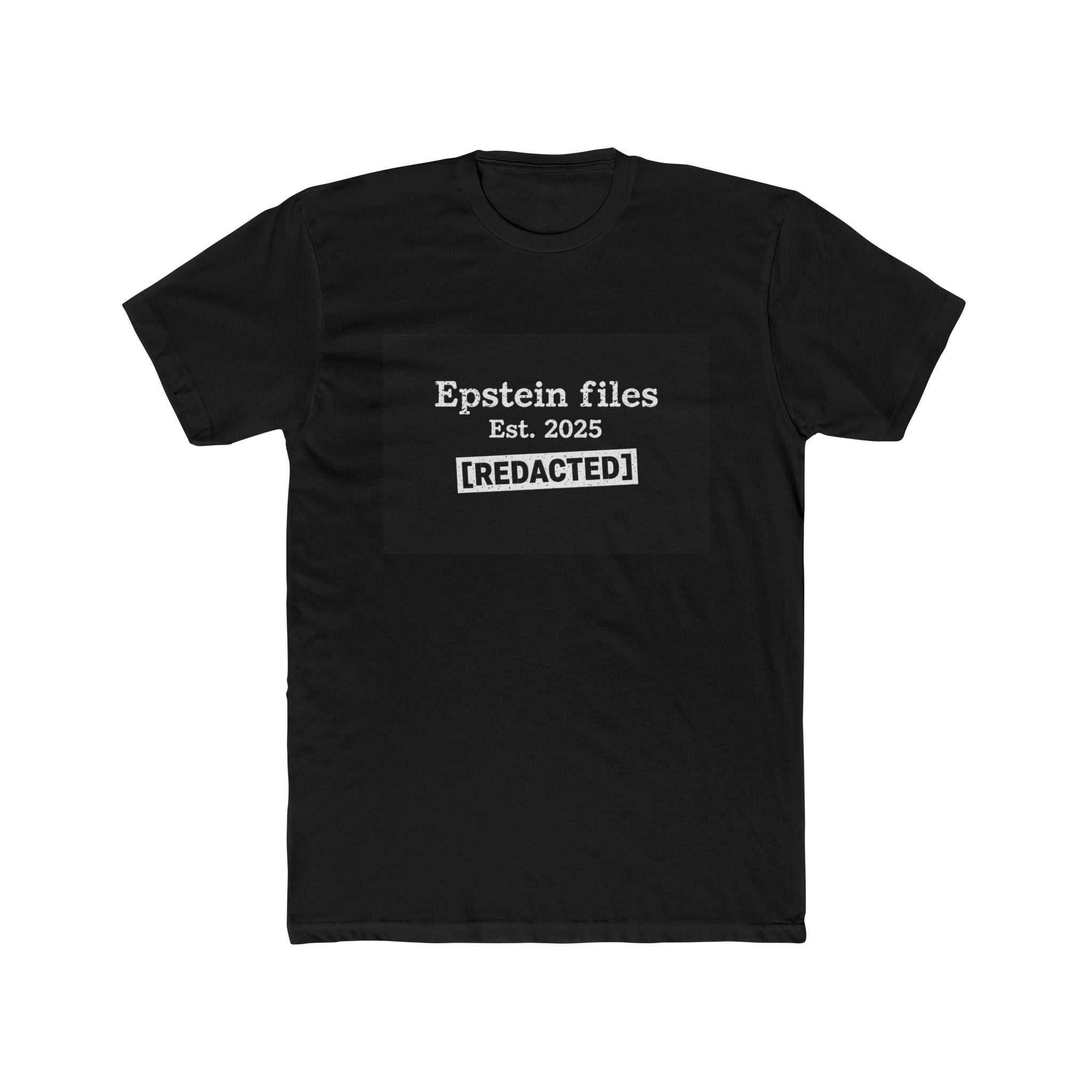Epstein Files "[REDACTED]" Graphic Tee — Conspiracy Statement Shirt