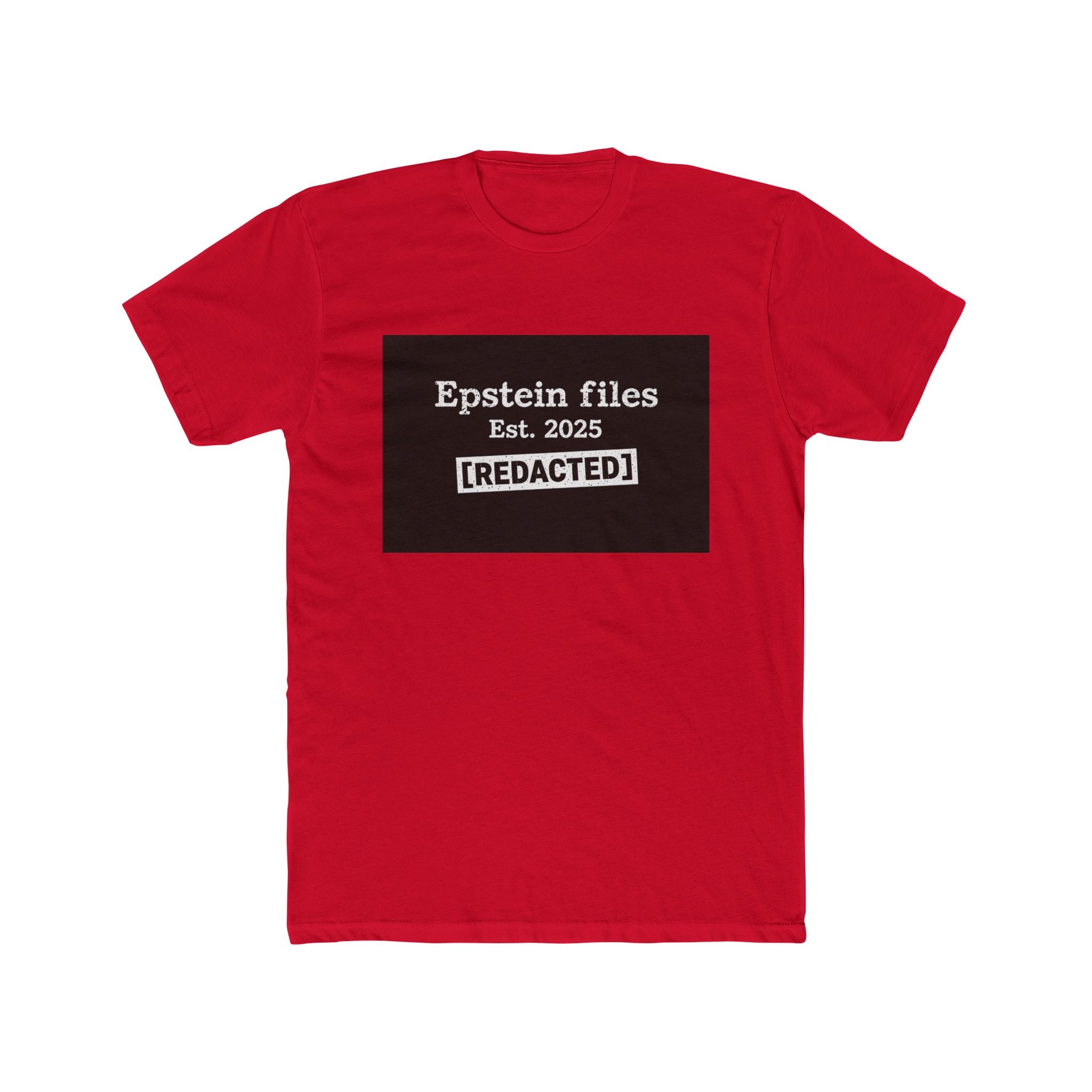 Epstein Files "[REDACTED]" Graphic Tee — Conspiracy Statement Shirt