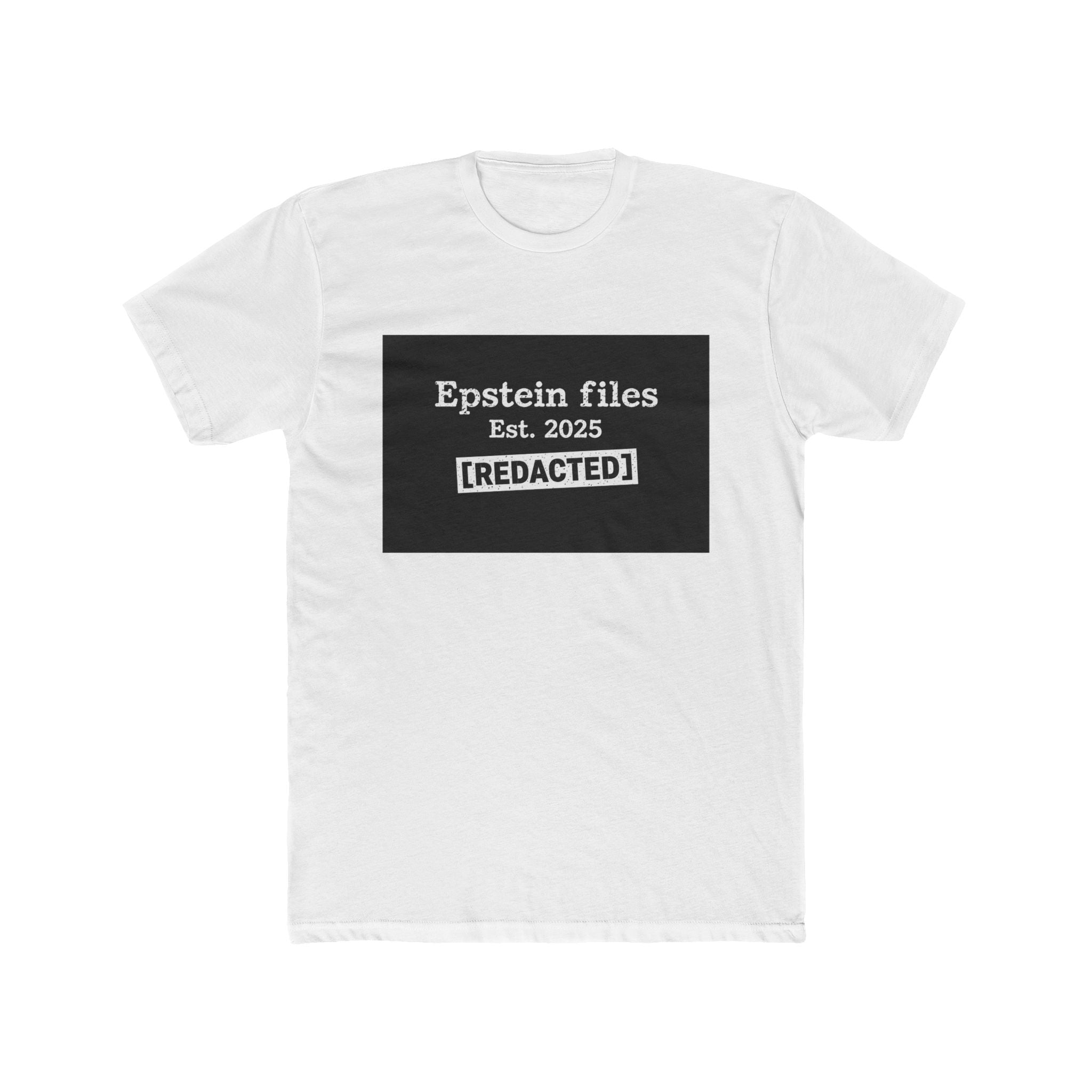 Epstein Files "[REDACTED]" Graphic Tee — Conspiracy Statement Shirt